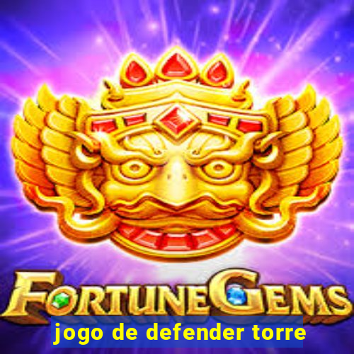 jogo de defender torre